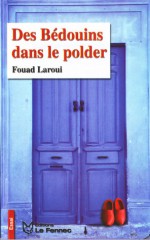 Des Bédouins Dans Le Polder - Fouad Laroui