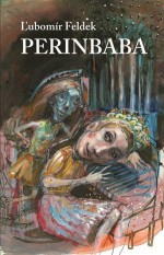 Perinbaba - Ľubomír Feldek, Marek Ormandík