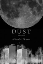 Dust - Allison M. Dickson