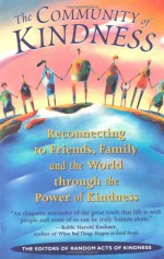 Community of Kindness: Reconnecting to Friends, Family, and the World Through the Power of Kindess - Conari Press