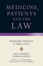 Medicine, Patients And The Law - Margaret Brazier, Emma Cave