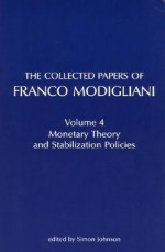 The Collected Papers of Franco Modigliani: Monetary Theory and Stabilization Policies - Franco Modigliani, Andrew Abel, Simon Johnson
