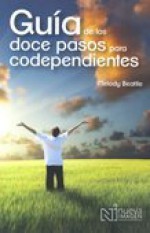 Guía de los doce pasos para codependientes - Melody Beattie