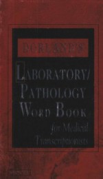 Dorland's Laboratory/Pathology Word Book for Medical Transcriptionists, 1e - Sharon B. Rhodes, Dorland