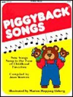 Totline Piggyback Songs ~ New Songs Sung to the Tunes of Childhood Favorites - Marion Hopping Ekberg, Jean Warren