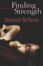 Finding Strength - Annmarie McKenna