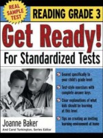 Get Ready for Standardized Tests Reading, Grade 3 - Joanne Baker, Carol Turkington