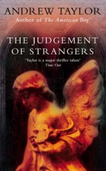 The Judgement of Strangers - Andrew Taylor