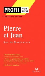 Profil - Maupassant (Guy de) : Pierre et Jean:Analyse littéraire de l'oeuvre (Profil d'une Oeuvre) (French Edition) - Guy (de) Maupassant, Christophe Carlier