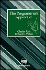 The Programmer's Apprentice (ACM Press Frontier Series) - Charles Rich