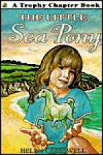 The Little Sea Pony - Helen Cresswell, Jason Cockcroft