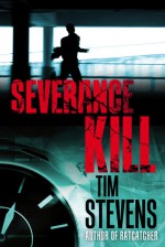 Severance Kill - Tim Stevens