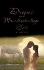 Dreams and Misunderstandings - Stephanie Jones