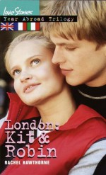 London: Kit & Robin - Rachel Hawthorne