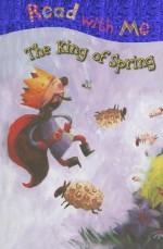 The King of Spring (Read with Me (Make Believe Ideas)) - Nick Page, Claire Page