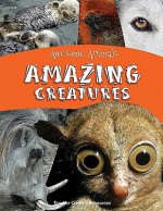 Awesome Animals: Amazing Creatures - Teacher Created Materials, Lynn Huggins-Cooper