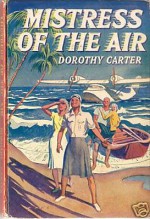 Mistress of the Air - Dorothy Carter