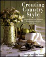 Creating Country Style - Stewart Walton, Sally Walton