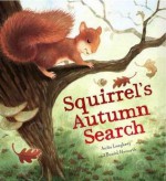 Squirrel's Autumn Search - Anita Loughrey, Daniel Howarth