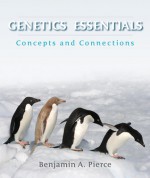 Genetics Essentials: Concepts and Connections - Benjamin A. Pierce