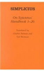 On Epictetus' "Handbook 1 26" - Simplicius