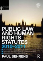 Public Law and Human Rights Statutes 2010-2011 - Paul Behrens, Philip Jones