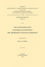 Two Anonymous Sets of Scholia on Dionysius the Areopagite's Heavenly Hierarchy: V. - S. La Porta