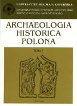 Archaeologia Historica Polona. Tom 7. Życie codzienne w średniowiecznym mieście - Jerzy Olczak