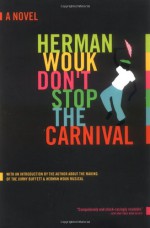 Don't Stop the Carnival - Herman Wouk