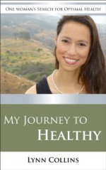 My Journey to Healthy - Lynn Collins