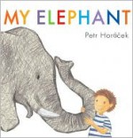 My Elephant - Petr Horáček