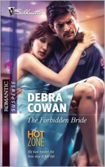 The Forbidden Bride (The Hot Zone, #6) - Debra Cowan