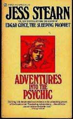 Adventures into the Psychic - Jess Stearn