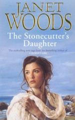 The Stonecutter's Daughter - Janet Woods