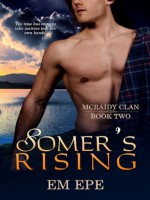 Somer's Rising (McRaidy Clan) - Em Epe, Kim Richards, Amanda Kelsey