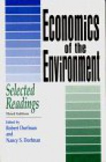 Economics of the Environment: Selected Readings - J. Robert Dorfman, Nancy S. Dorfman, Natasha Sylvester