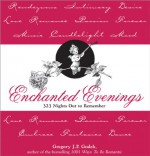 Enchanted Evenings: 363 Nights Out to Remember - Gregory J.P. Godek