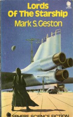 Lords of the starship (The Gregg Press science fiction series) - Mark S. Geston