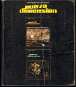 Nueva Dimensión 1 y 2 - Arthur C. Clarke, Anton Chekhov, Gilbert Shelton, Cordwainer Smith, Poul Anderson, Norman Spinrad, Robert F. Young, A.E. van Vogt, Peter Porter, Angélica Gorodischer, Johnny Hart, Brant Parker, Lino Aldani, David R. Bunch, Juan G. Atienza, Arthur Sellings, Luis Vigil, Ber