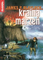 Kraina marzeń - James P. Blaylock