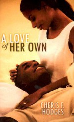 A Love of Her Own - Cheris Hodges