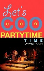 Let's Coocoopartytime Time - David Fair