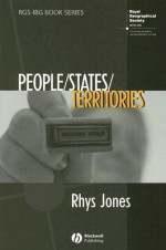 People/States/Territories: The Political Geographies of British State Transformation - Rhys Jones