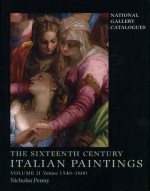 National Gallery Catalogues: The Sixteenth-Century Italian Paintings Volume II: Venice 1540-1600 - Nicholas Penny