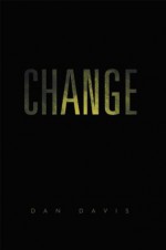 Change - Dan Davis