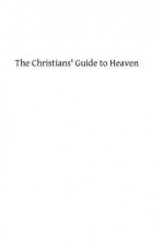 The Christians' Guide to Heaven: Or a Manual of Spiritual Exercises for Catholics with the Evening Office of the Church in Latin and English with Piou - The Catholic Church