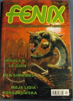 Fenix 2000 4 (93) - Dan Simmons, Maja Lidia Kossakowska, Agnieszka Hałas, Ursula K. Le Guin, Redakcja magazynu Fenix