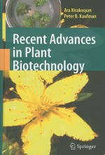 Recent Advances in Plant Biotechnology - Ara Kirakosyan, Peter B. Kaufman