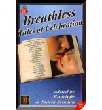 Breathless: Tales of Celebration - Radclyffe, Stacia Seaman