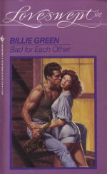 Bad For Each Other - Billie Green